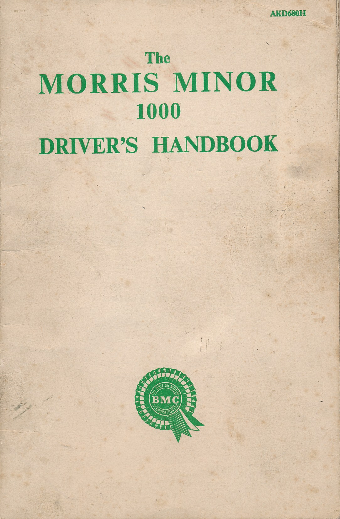 Morris Minor 1000 Driver's Handbook. Part No. AKD680H