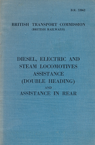 Diesel, Electric and Steam Locomotives Assistance (Double Heading) and Assistance in Rear