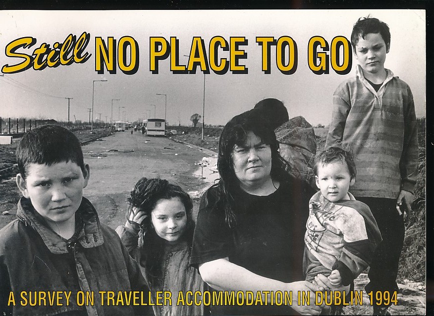 Still No Place to Go: A Survey on Traveller Accommodation in Dublin, 1994