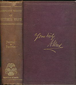 The Complete Works of Charles F Browne. Better Known as "Artemus Ward".