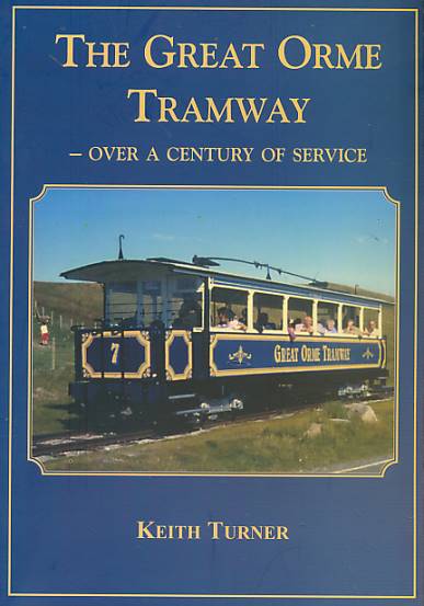 The Great Orme Tramway - Ovar a Century of Service.