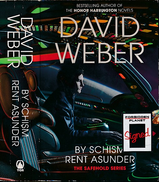 By Schism Rent Asunder: The Safehold Series. Signed copy.