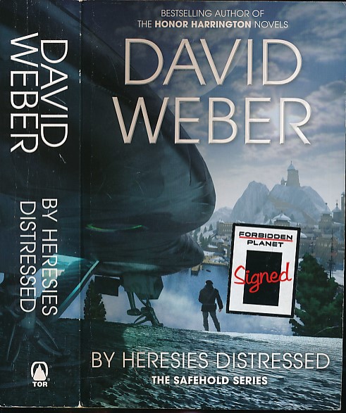 By Heresies Distressed: The Safehold Series. Signed copy.