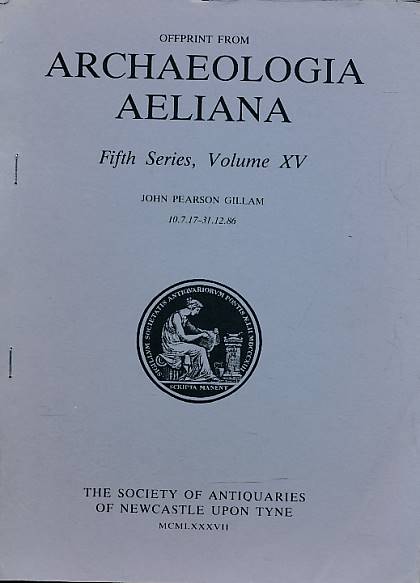 DORE, JOHN - John Pearson Gillam. Archaeologia Aeliana Offprint. 1987
