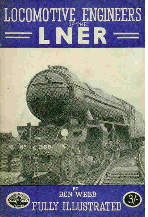 Locomotive Engineers of the LNER. 1946. ABC.