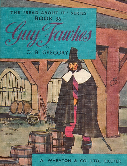 Guy Fawkes. Read About it Book 36.