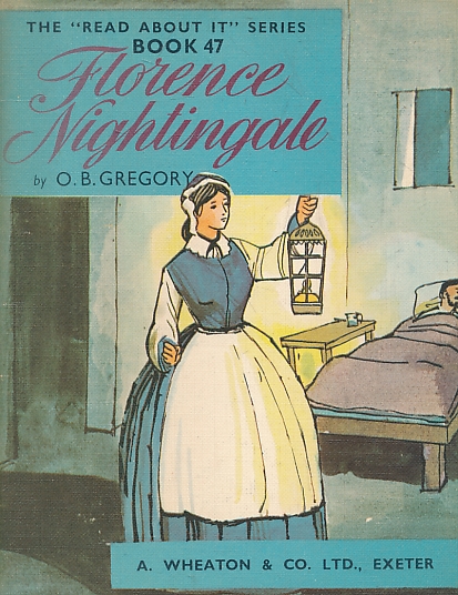 Florence Nightingale. Read About it Book 47.