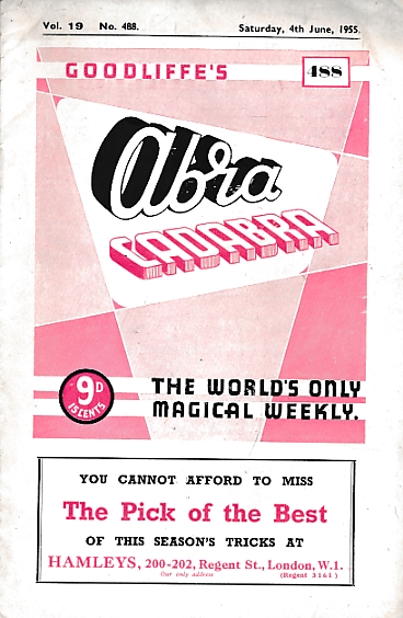 "Abracadabra" : The World's Only Magical Weekly. Volume 19, No 488. 4YH June 1955.
