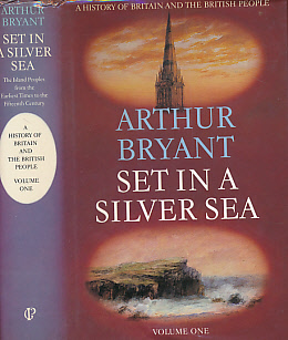 A History of Britain and the British People. Volume 1. Set in a Silver Sea.