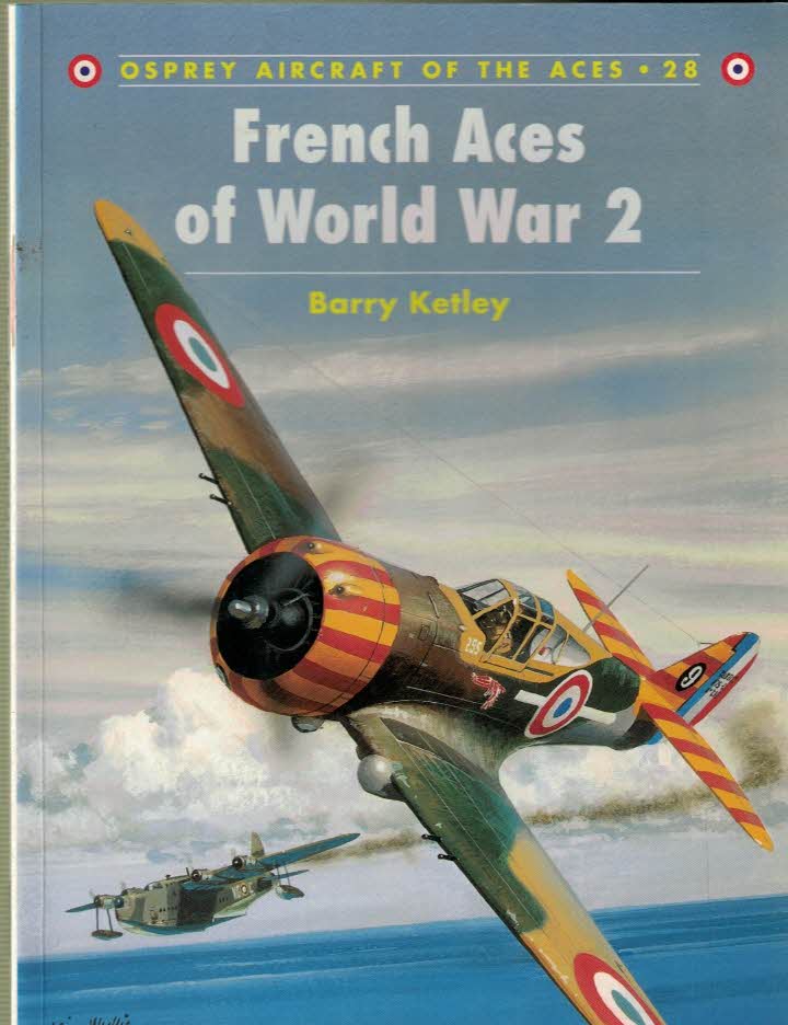 French Aces of World War 2. Osprey Aircraft of the Aces No 28.