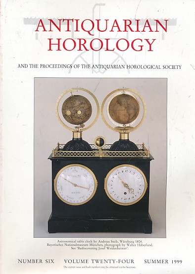 Antiquarian Horology and the Proceedings of the Antiquarian Horological Society. Volume 24. No 6. Summer 1999.