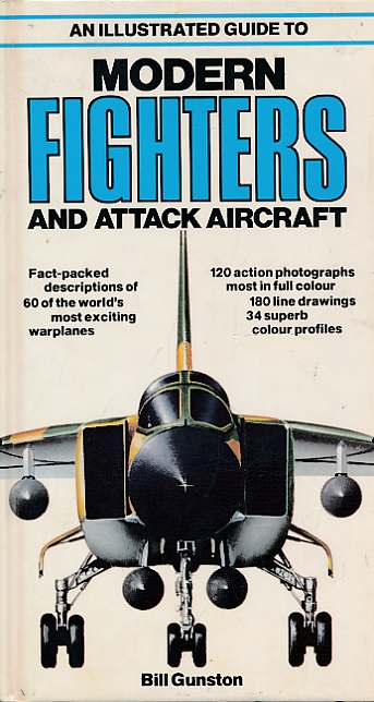 Modern Fighters and Attack Aircraft. An Illustrated Guide.