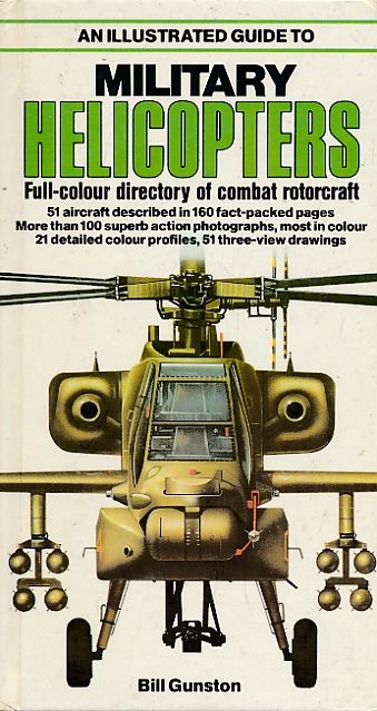Military Helicopters. An Illustrated Guide.