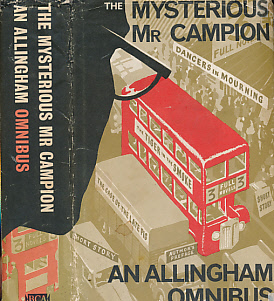 The Mysterious Mr Campion. An Allingham Omnibus. The Case of the Late Pig + Dancers in Mourning + The Tiger in the Smoke.