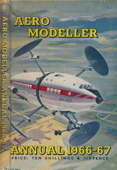 LAIDLAW-DICKSON, D J; MOULTON, R G [EDS.] - Aero Modeller Annual 1966 - 67. (Aeromodeller)