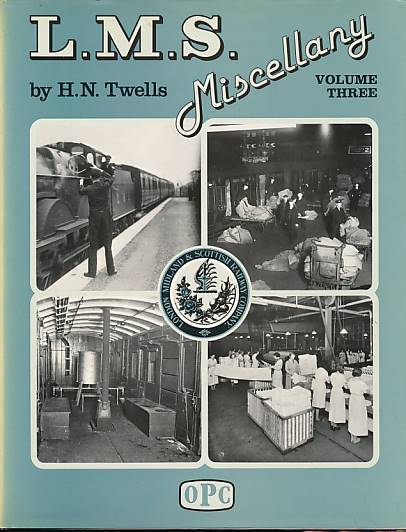 L.M.S. Miscellany. A Pictorial Record of the Company's Activities in the Public Eye and Behind the Scenes. Volume Three.