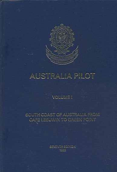Australia Pilot. Volume I. Admiralty Pilot Series No 13. [1992]