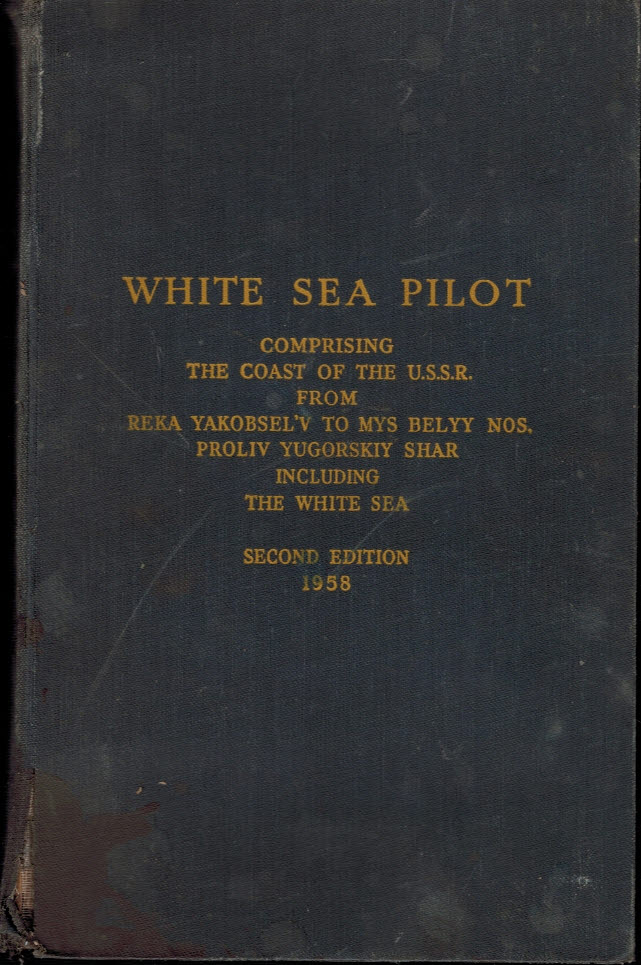 White Sea Pilot. Admiralty Pilot Series No 72. [1958]