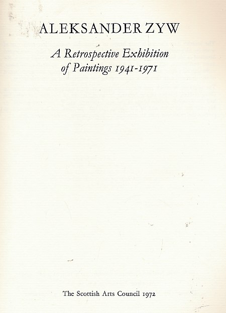 Aleksander Zyw. A Retrospective Exhibition of Paintings 1941-1971