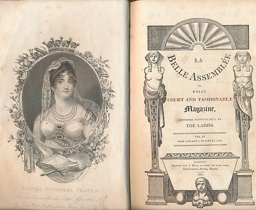La Belle Assemblee, or Bells Court and Fashionable Magazine, Addressed Particulalry to the Ladies. Volume III. Januarly 1 to June 30 1808.