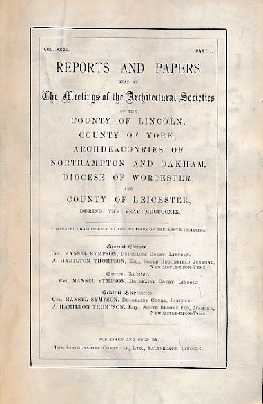 Reports and Papers of the Architectural Societies of York, Lincoln, Northampton, Oakham, Bedford, Worcester and Leicester 1919, Volume XXXV part 1.