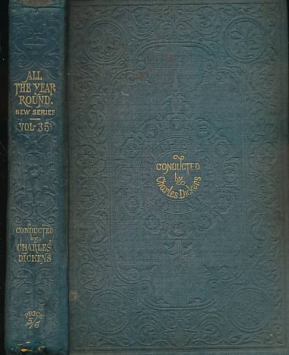 All the Year Round, A Weekly Journal. New Series. Volume XXXV [35]. October 1884 to March 1885.