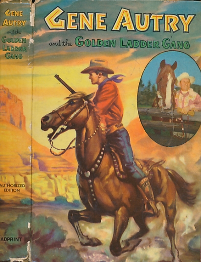 HUTCHINSON, W H - Gene Autry and the Golden Ladder Gang
