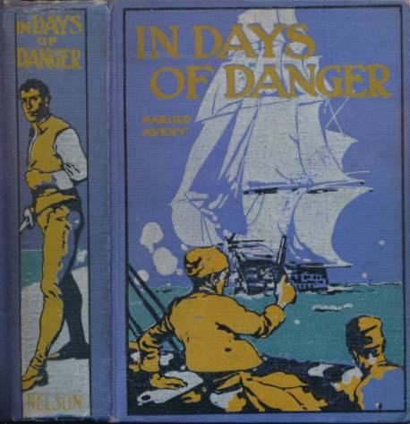 In Days of Danger: A Tale of the Threatened French Invasion.