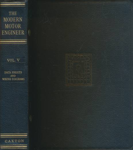 The Modern Motor Engineer. Volume V. Data Sheets and Wiring Diagrams. 1955.