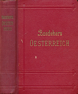 Österreich [Oesterreich] (Ohne Dalmatien, Ungarn und Bosnien). Handbuch für Reisende. 27th edition. 1907