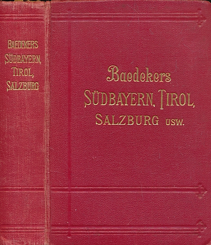 Südbayern [South Bavaria], Tirol und Salzburg Usw. Handbuch für Reisende. 35th edition. 1914.