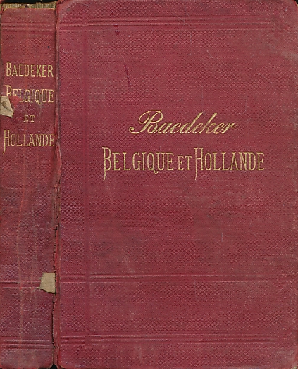 Belgique et Hollande. Manuel du Voyageur. 11th edition. 1884.