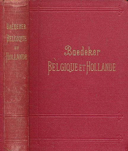 Belgique et Hollande y compris le Luxembourg. 17th edition. 1901