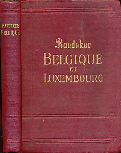 Belgique et Luxembourg. Manuel du Voyageur. 20th edition. 1928.
