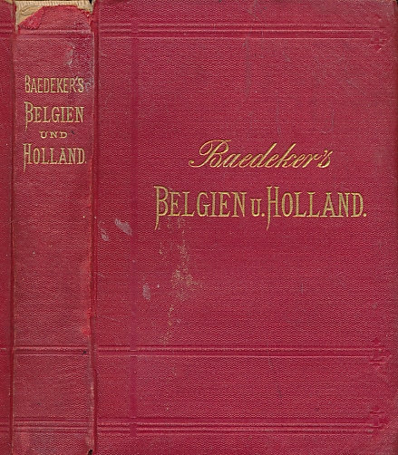 Belgien und Holland nebst dem Grossherzogthum Luxembourg. 18th edition. 1888.