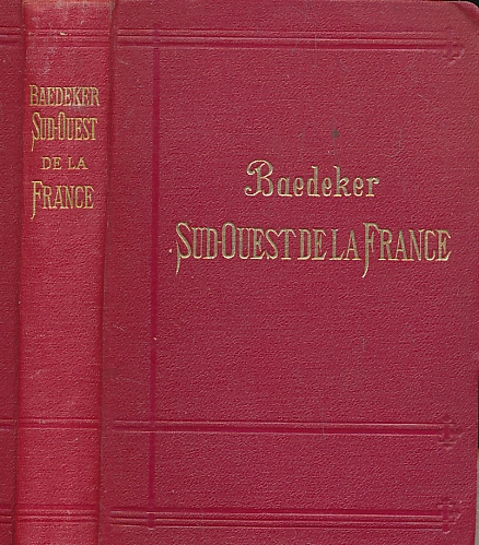 Sud-Ouest de la France. Manuek du Voyageur. 8th edition. 1906.