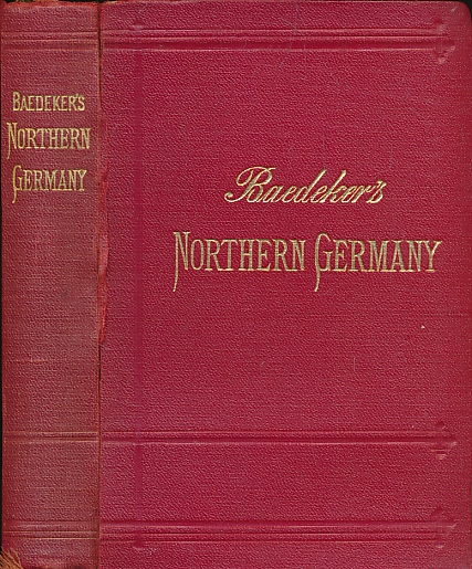 Northern Germany, Excluding the Rhineland. Handbook for Travellers.  (Baedeker's Northern Germany). 17th edition. 1925.