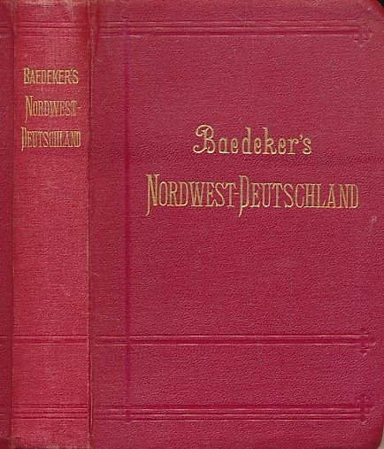 Nordwest-Deutschland (von der Elbe und der Westgrenze Sachsens An). Handbuch fr Reisende. 29th edition. 1908.