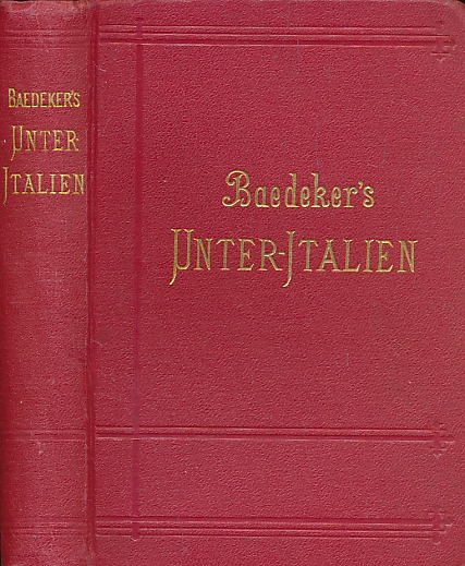 Unteritalien, Sizilien, Sardinien, Malta, Tunis, Corfu. Handbuch für Reisende. 14th edition. 1906.