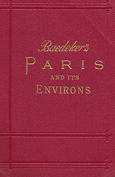 Paris and Environs with Routes from London to Paris. Handbook for Travellers. 16th edition. 1907.