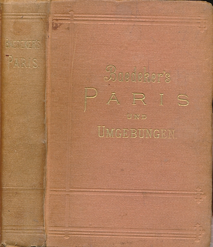 Paris und Umgebungen. Handbuch fr Reisende. 12th edition. 1888.