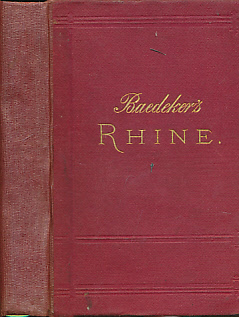 The Rhine from Rotterdam to Constance. Handbook for Travellers. 9th edition. 1884.