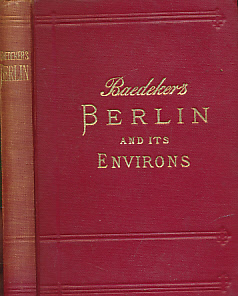 Berlin and its Environs. Handbook for Travellers. 6th Edition. 1923.