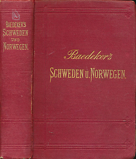 Schweden und Norwegen. Nebst DenWichtigsten Reiserouten Durch Dnemark. 3rd edition. 1885.
