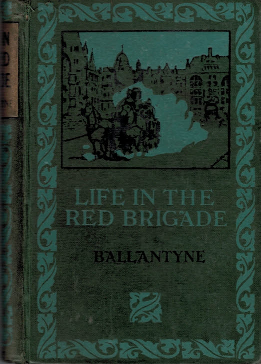 Life in the Red Brigade and Fort Desolation