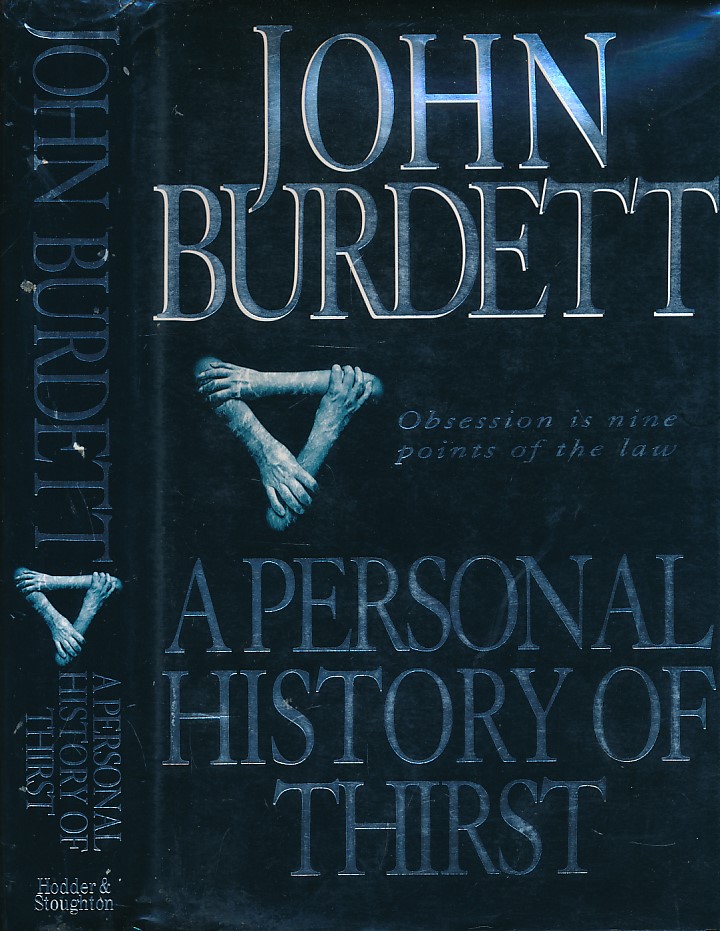 BURDETT, JOHN - A Personal History of Thirst