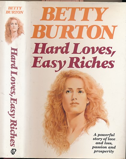 BURTON, BETTY - Hard Loves, Easy Riches
