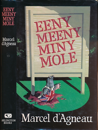 D'AGNEAU, MARCEL - Eeny Meeny Miny Mole