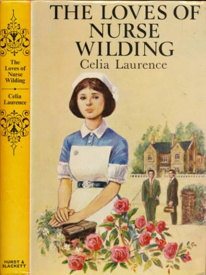LAURENCE, CELIA - The Loves of Nurse Wilding