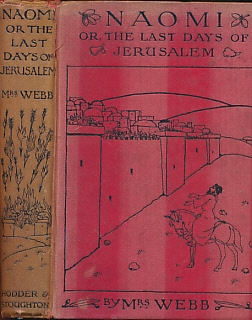 WEBB, J B - Naomi. Or the Last Days of Jerusalem